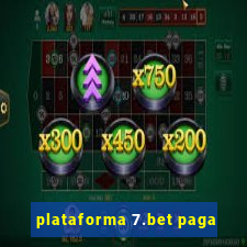 plataforma 7.bet paga